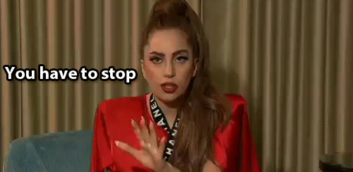 youhavetostop_ladygaga